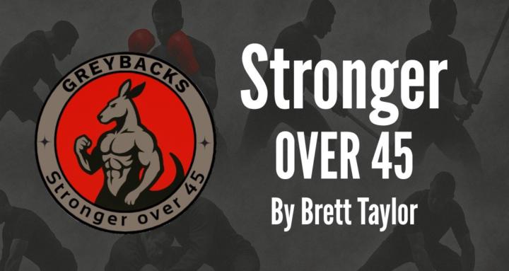 Greybacks Stronger Over 45