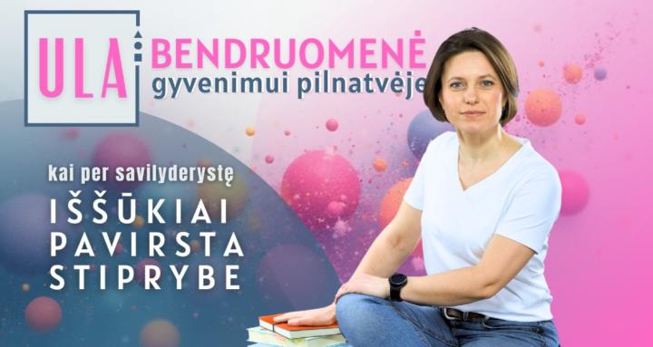 ULA_gyvenimui ir pilnatvei