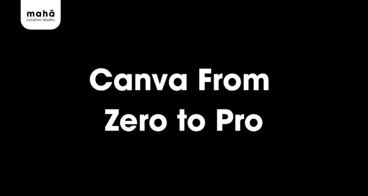 Canva From Zero to Pro