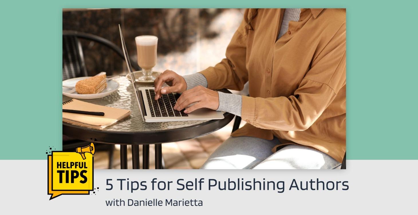 General Tips for Self Publishing Authors