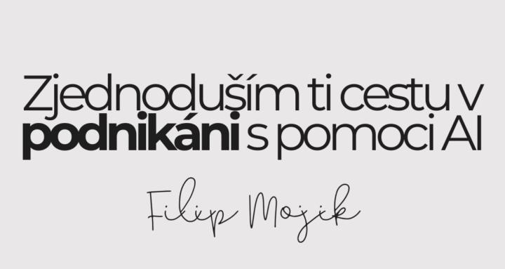 Filip Mojik | AI v Podnikání