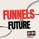 Funnels of the Future