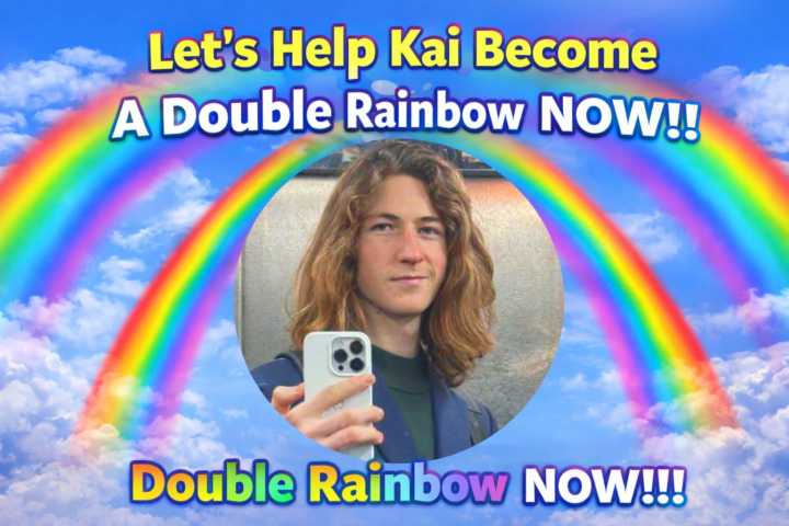 Let’s Help Kai Get To Double Rainbow 🌈🌈