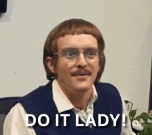 TEAM - "DO IT LADY!" Ready for the BLITZ!