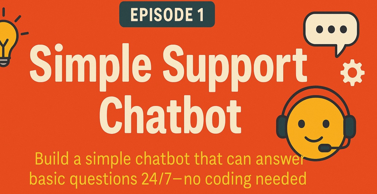 Episode 1: Simple Support Chatbot