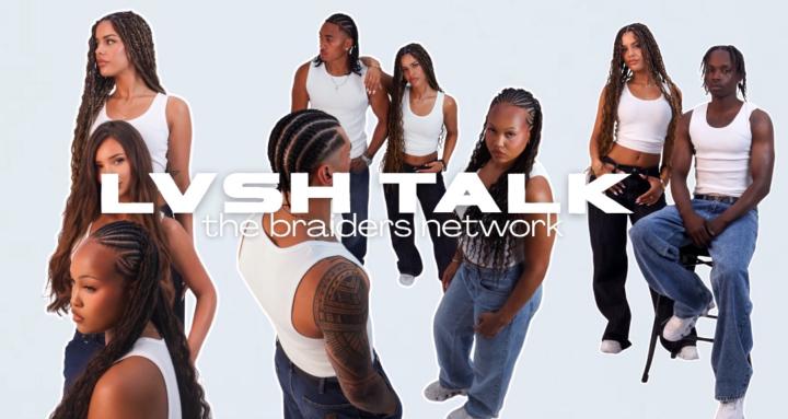 LVSH TALK:The Braiders Network