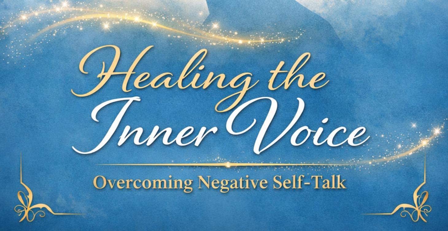 Module 2 — Healing the Inner Voice