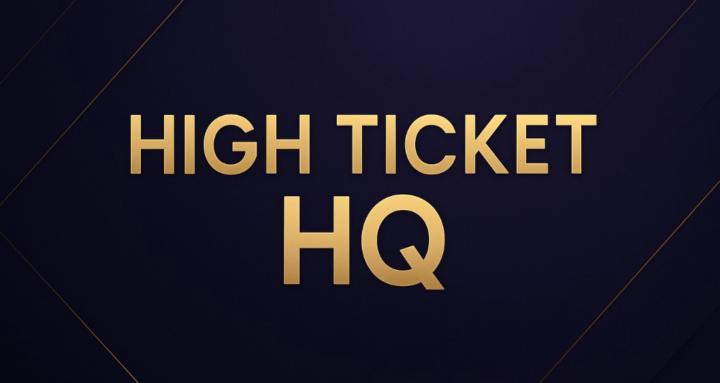 High Ticket HQ