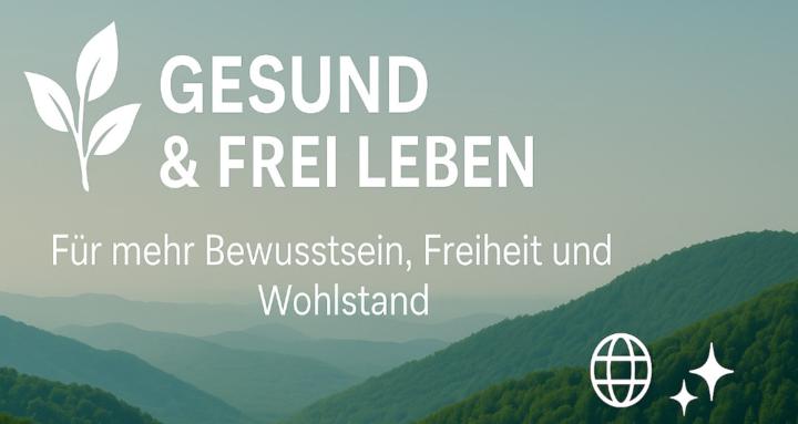 Gesund und Frei leben