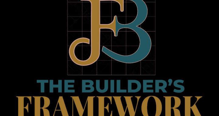 The Builder's Framework