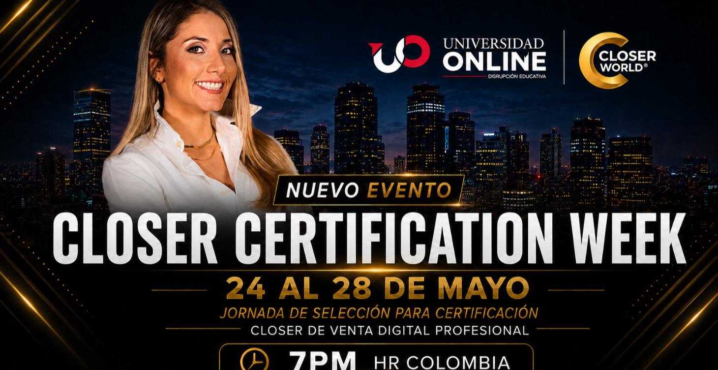 CLOSER CERTIFICATION WEEK
