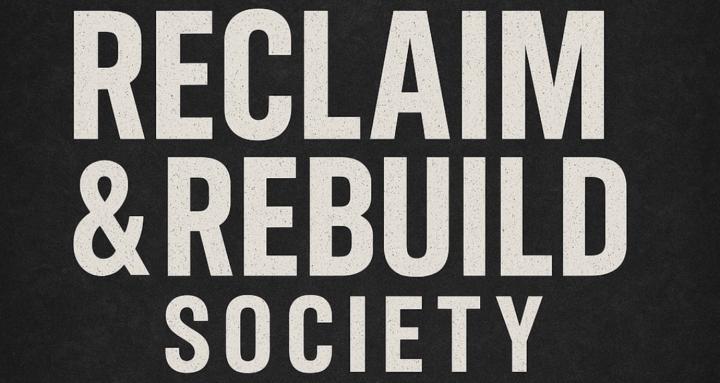 Reclaim & Rebuild Society