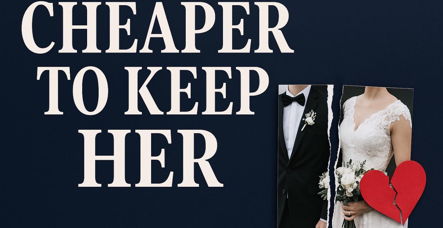 Cheaper To Keep Her: Chapters 1 & 2