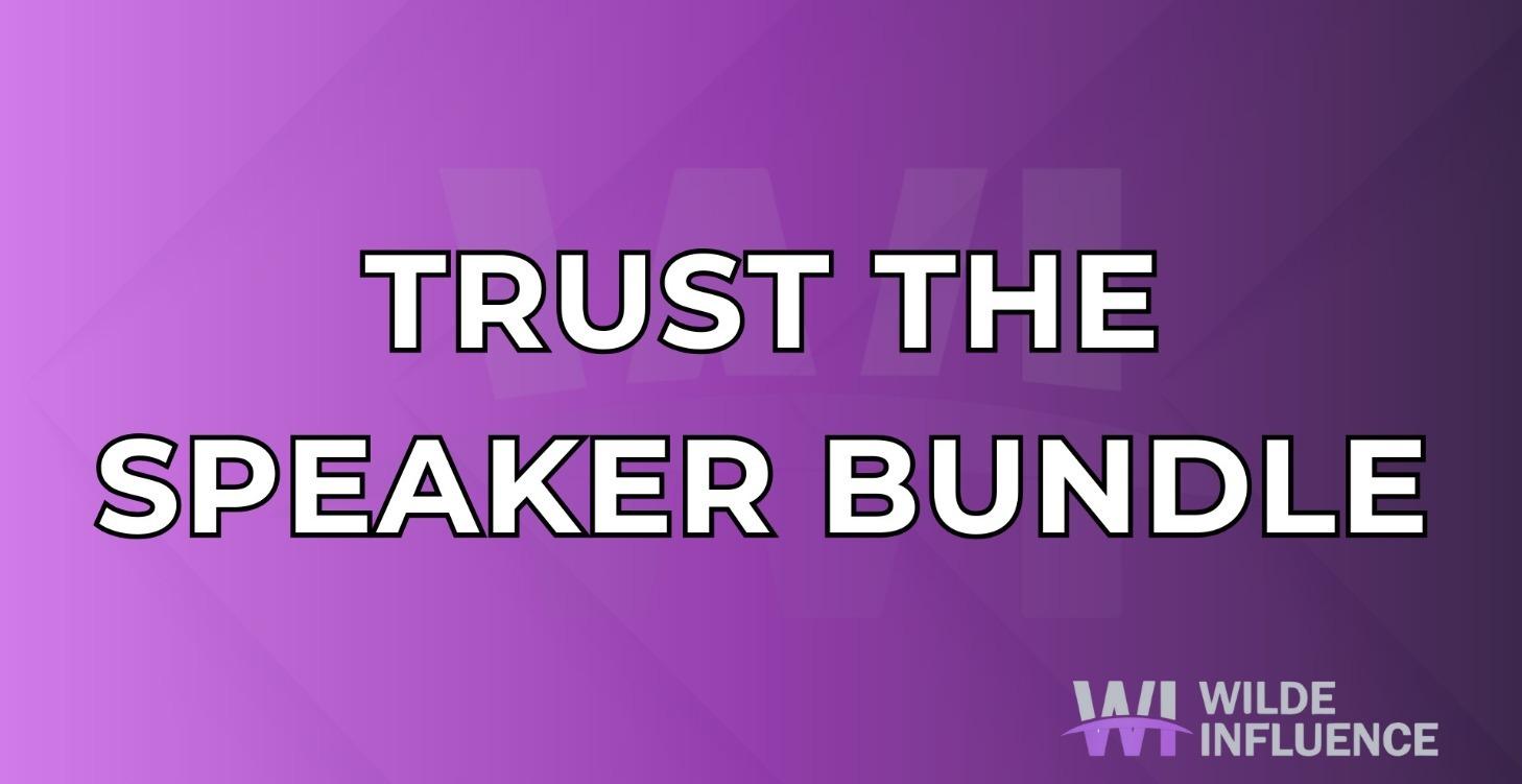 The COMPLETE Trust the Speaker Bundle