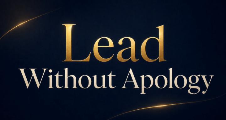 Lead Without Apology