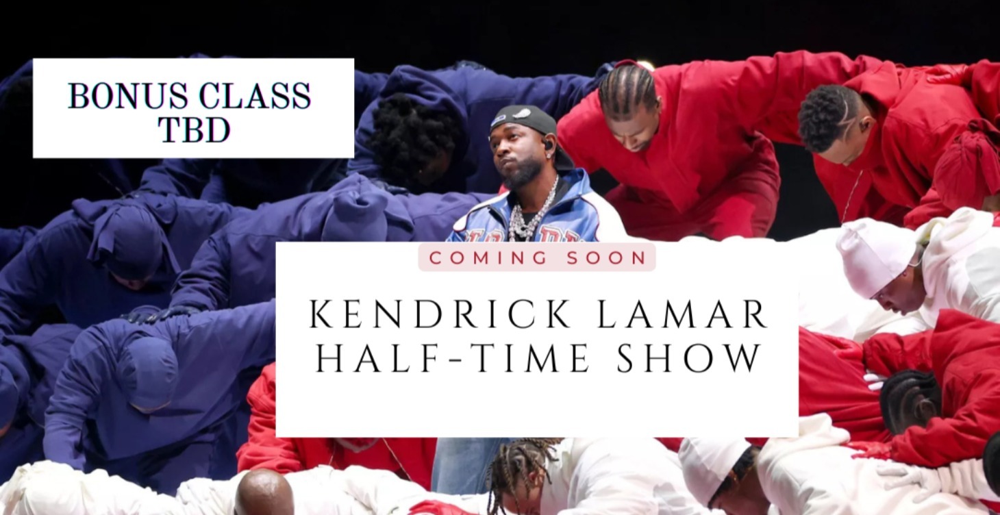 Bonus Class - Kendrick Lamar!