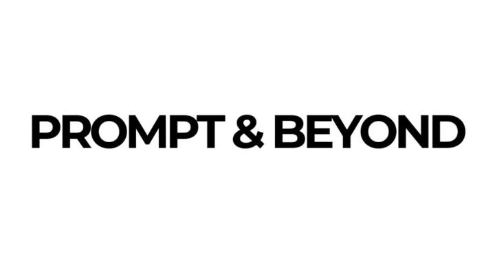 Prompt & Beyond