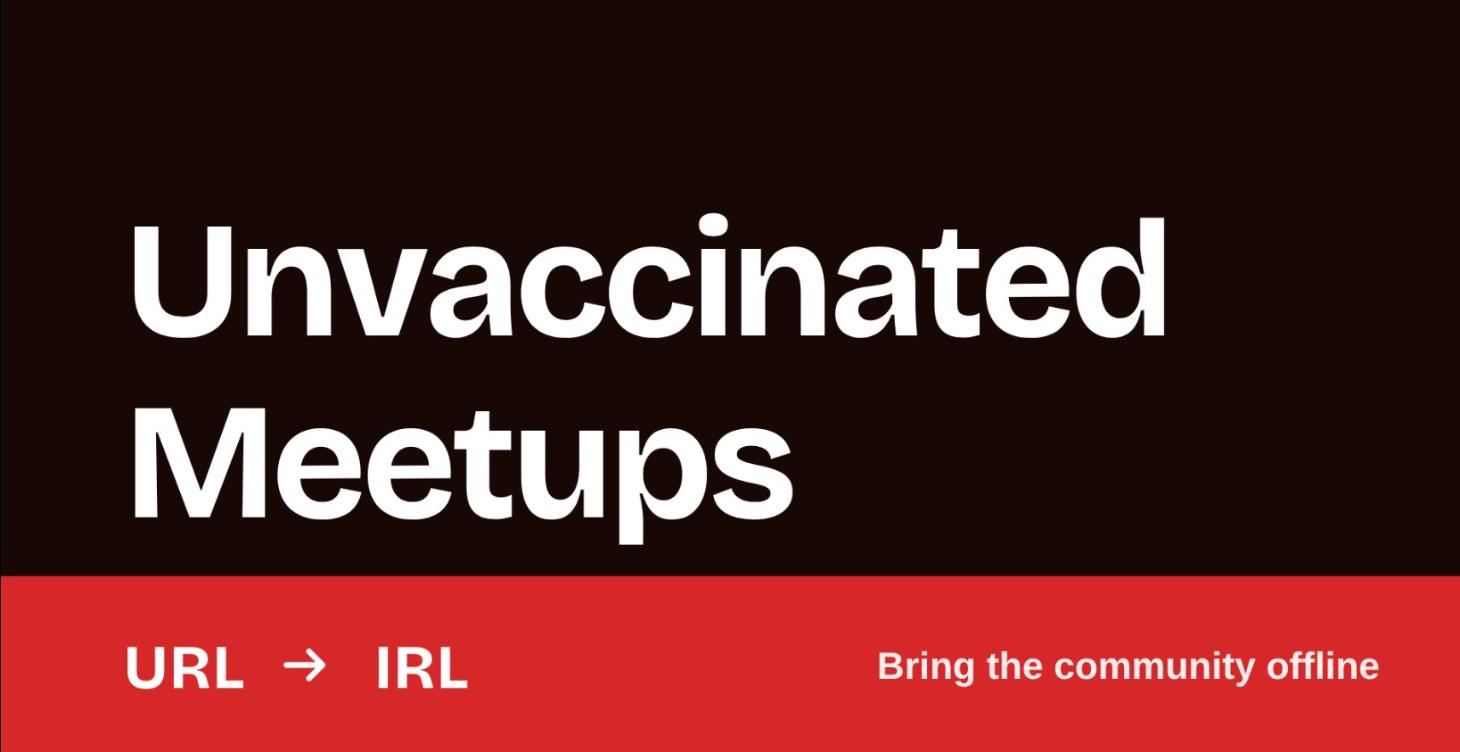 Unvaccinated Meetups