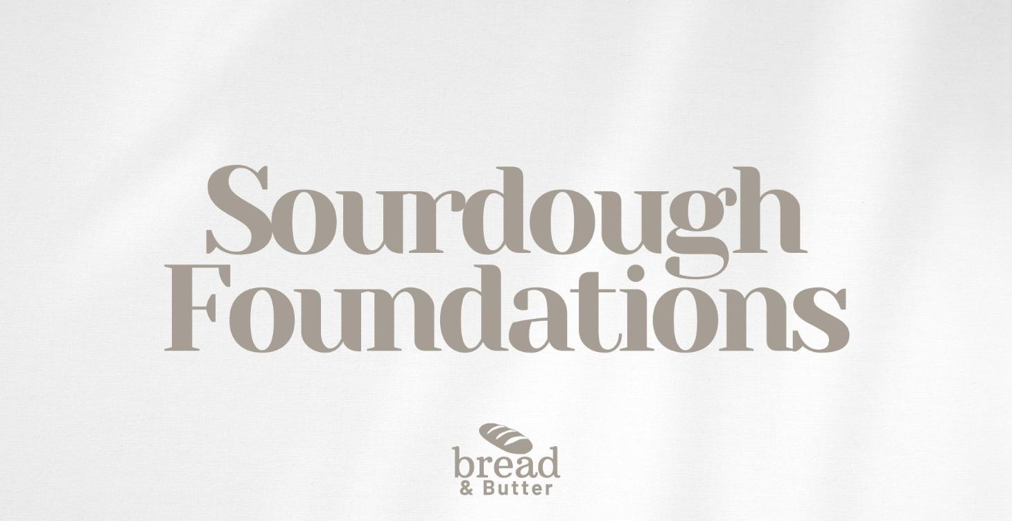 Sourdough Foundations