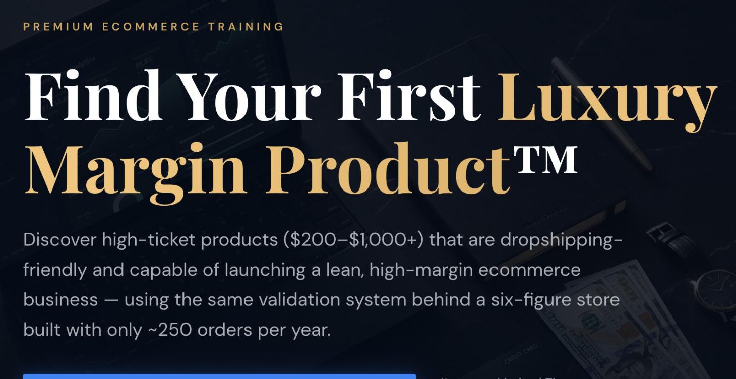 Find Your First Luxury Margin Product™
