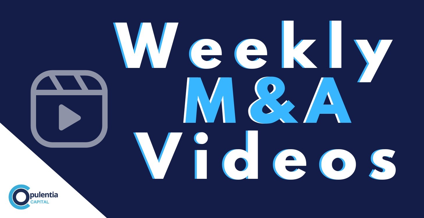 Weekly Videos on Mergers & Acquisitions