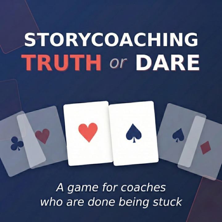 Come Play StoryCoaching™️ Truth or Dare!