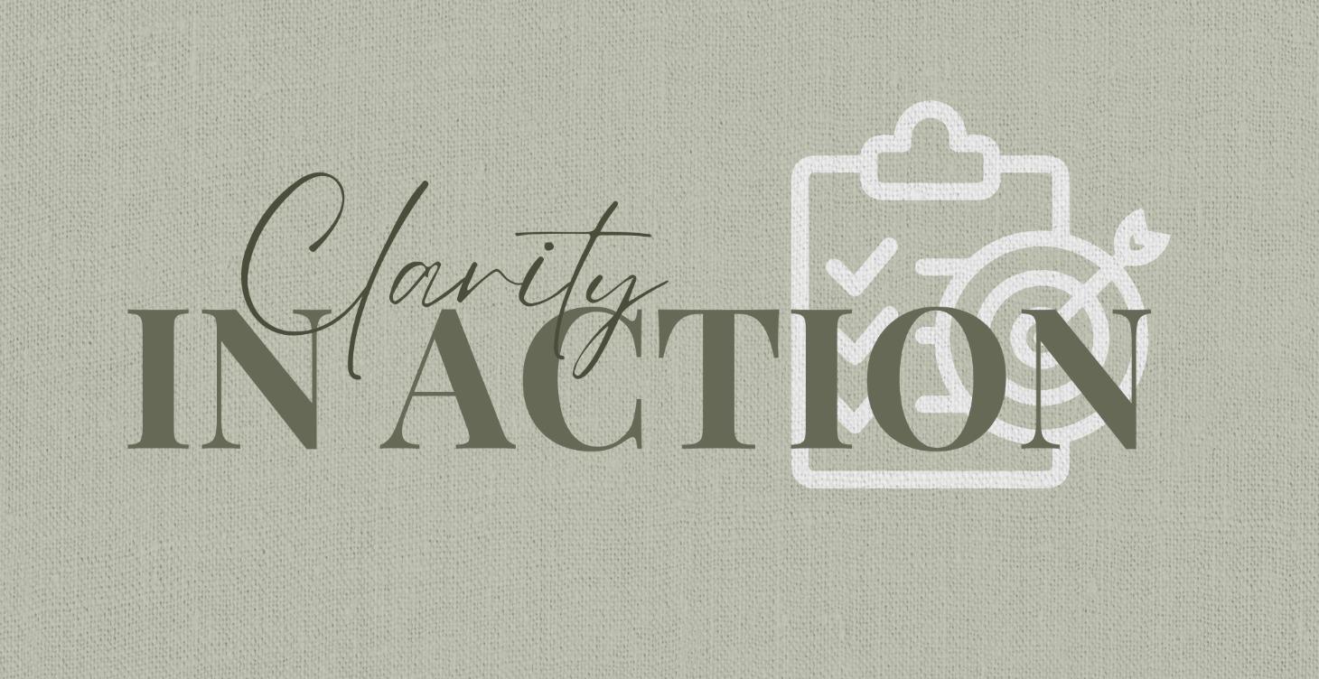 Clarity in Action