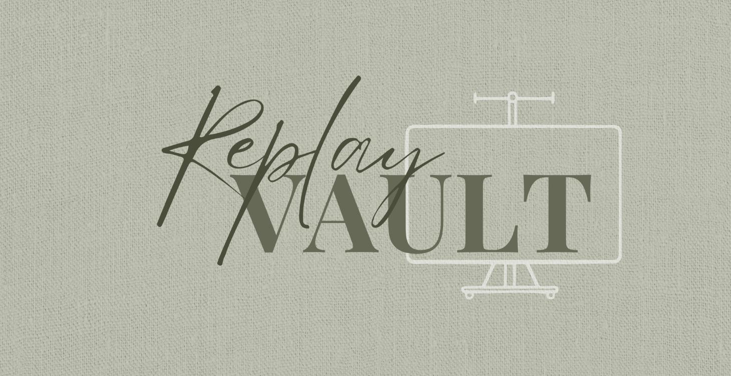 Replay Vault