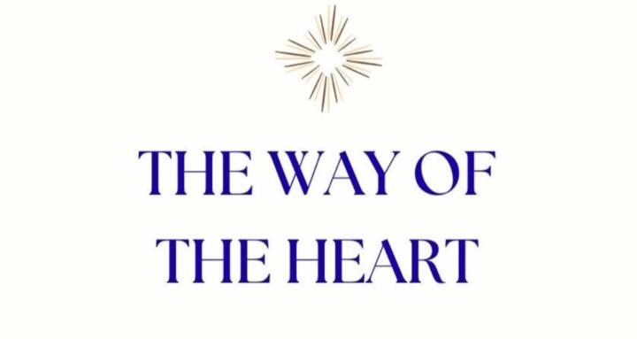 THE WAY OF THE HEART