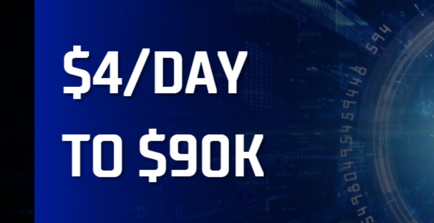 $4/Day to $90k
