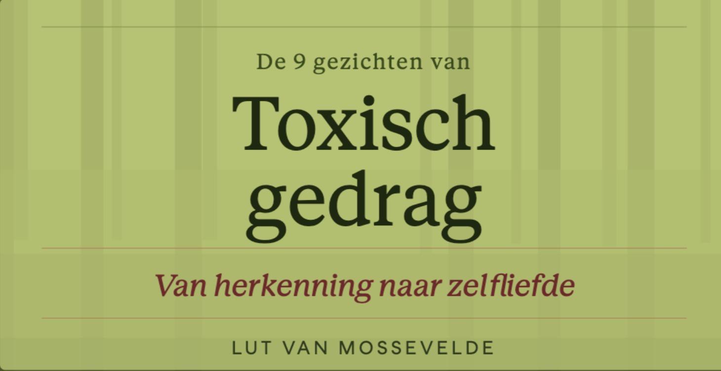De 9 gezichten van toxisch gedrag.