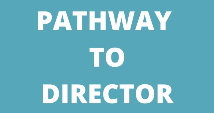 Pathway to Director