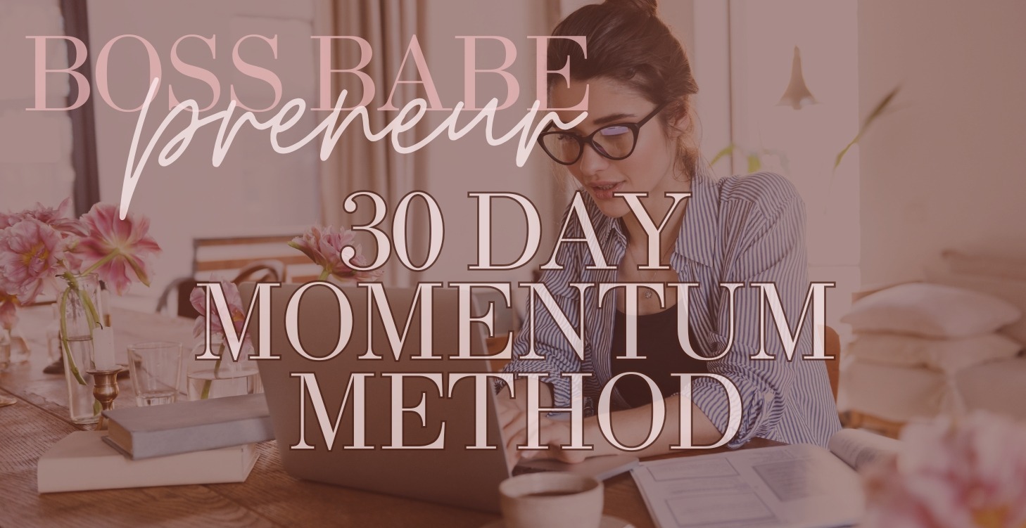 The Boss Babepreneur Momentum Method