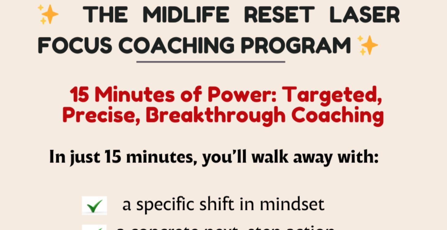 🔥The Midlife Reset Laser Focus Coaching Program™