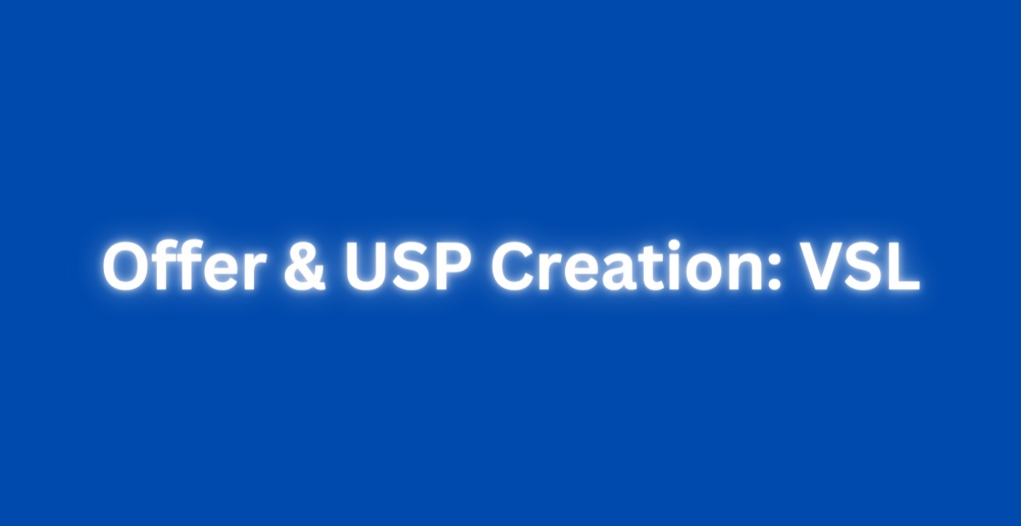 Offer & USP Creation: VSL