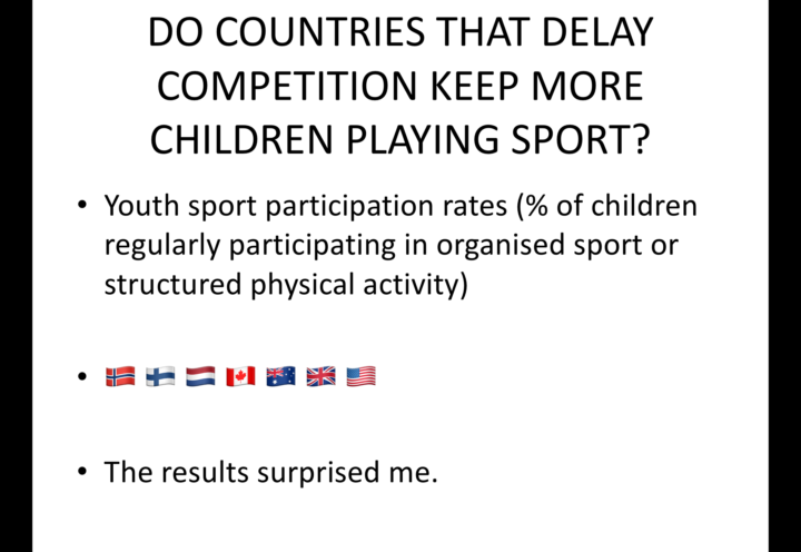 Do Countries That Delay Competition Keep More Children Playing Sport?