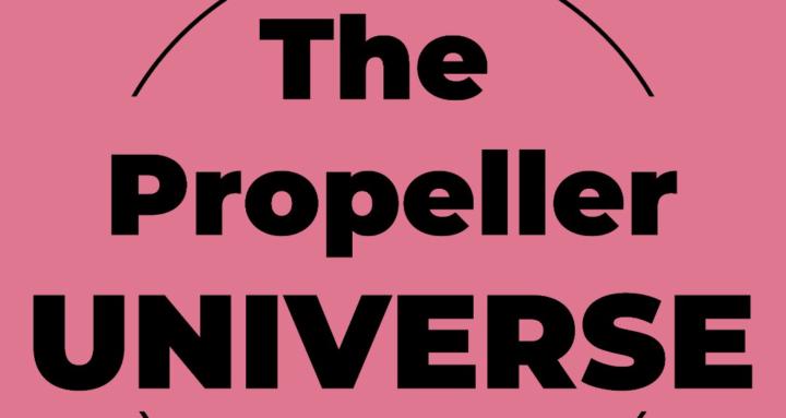 The Propeller Universe