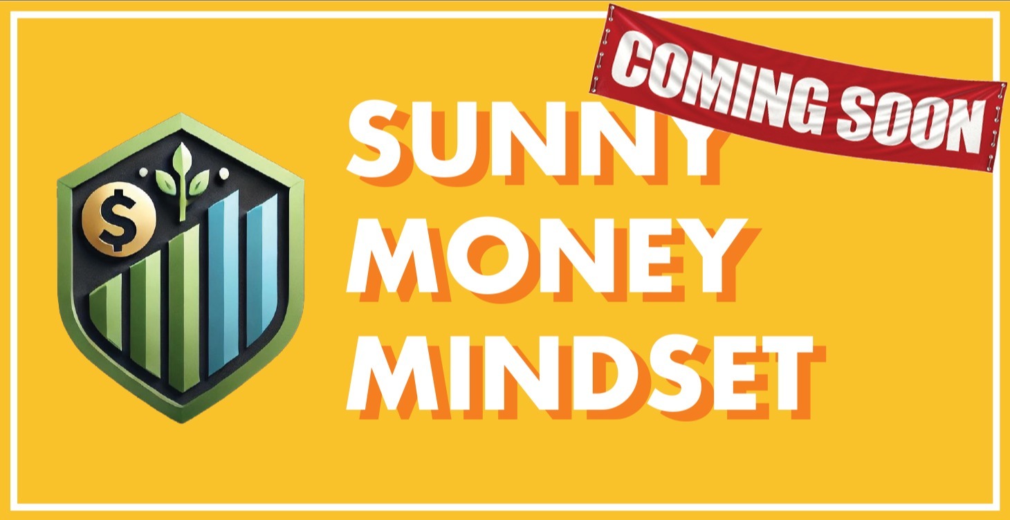 SuNnY MoNeY Mindset