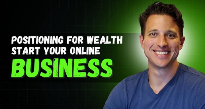 Positioning for Wealth