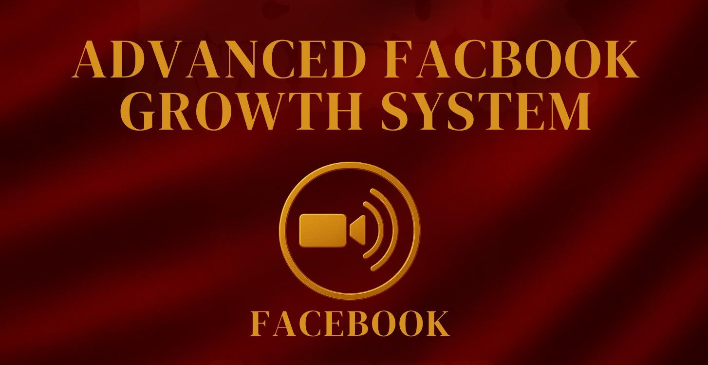 ADVANCED FACEBOOK GROWTH SYSTEMS