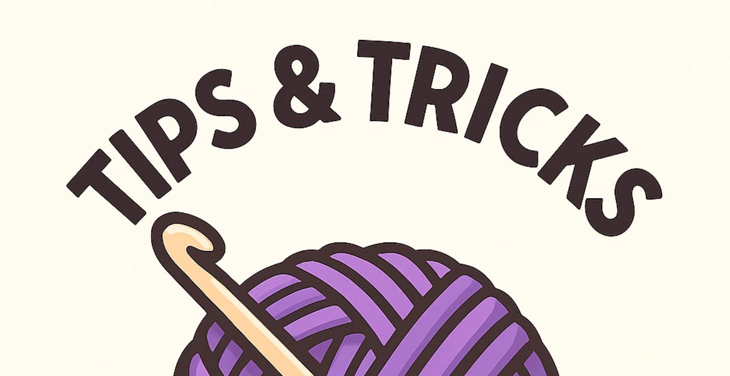 Crochet Tips & Tricks