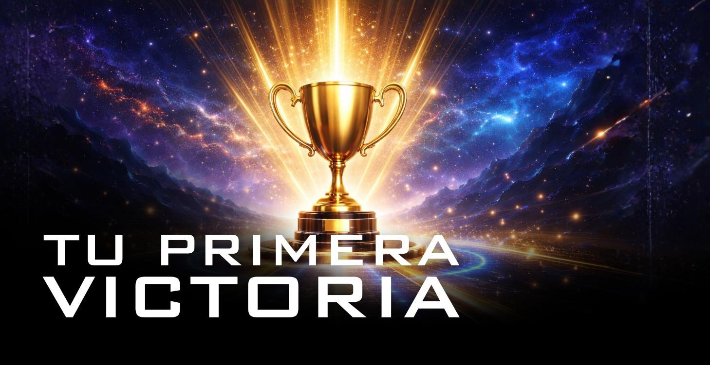 TU PRIMERA VICTORIA