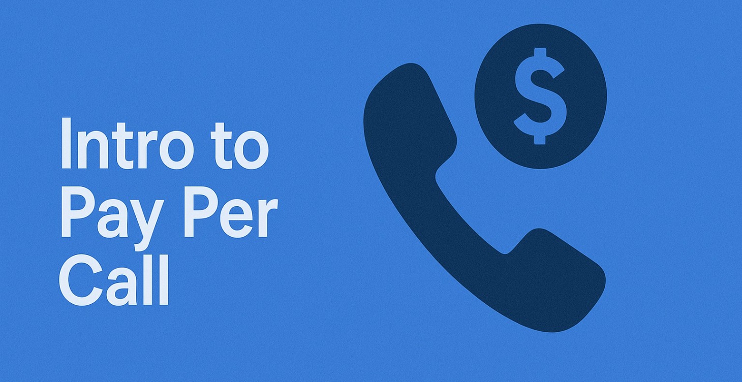 Intro to Pay Per Call