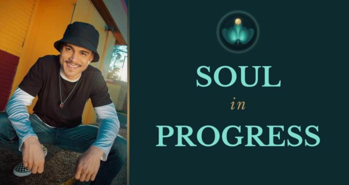 Soul in Progress