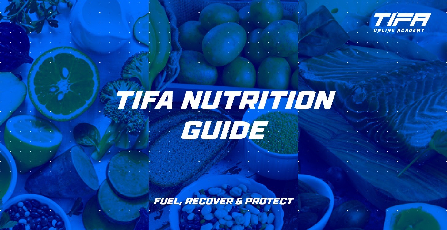 TIFA Nutrition Guide: Fuel, Recover & Protect