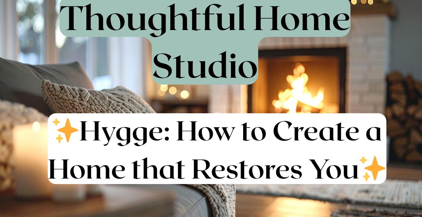 Hygge: How to Create a Home that Restores You✨