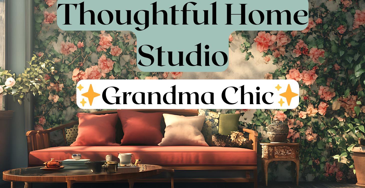 Grandma Chic Interiors: Cozy & Made to Last