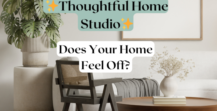 🏡 Why a Home Can Look Good, But Still Feel Off