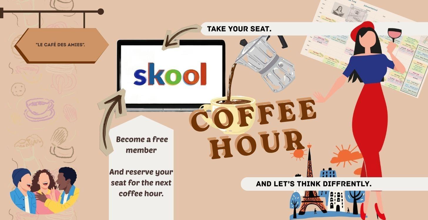 YOUR WEEKLY COFFEE HOUR