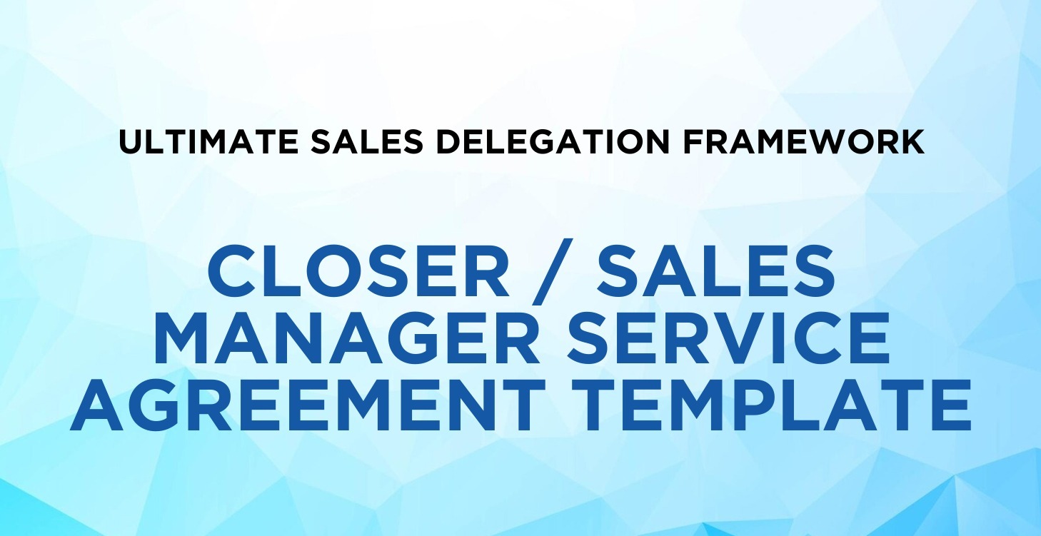 Closer / Sales Manager Service Agreement Template